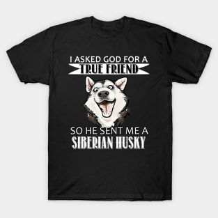 Siberian Husky T-shirt - Siberian Husky True Friend T-Shirt